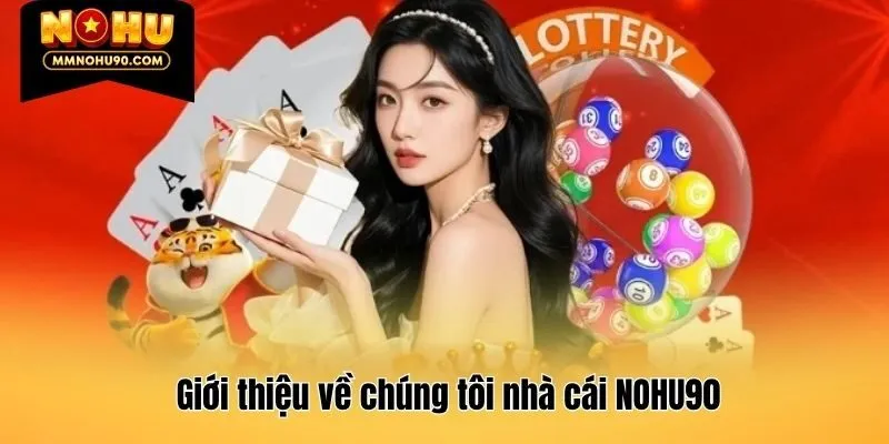 Giới thiệu về chúng tôi nhà cái NOHU90