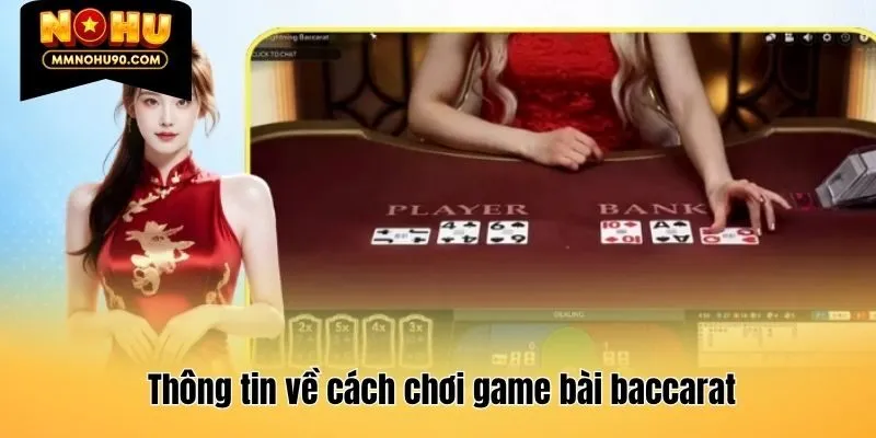 Thông tin về cách chơi game bài baccarat