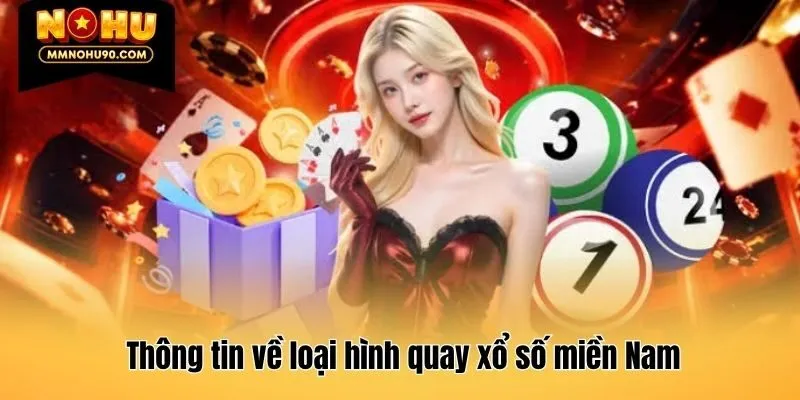 Thông tin về loại hình quay xổ số miền Nam